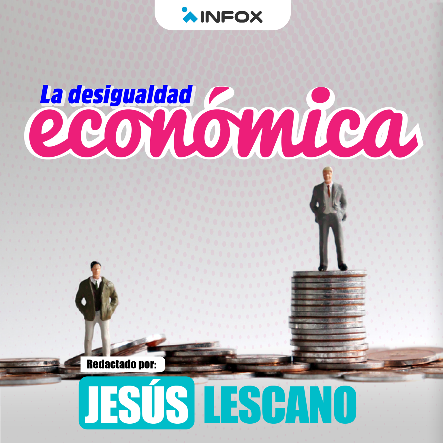 La Desigualdad Económica Infox